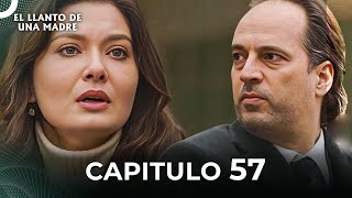 El Llanto De Una Madre  Capitulo 57 Completo [upl. by Tram530]