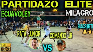 ECUAVOLEY PARTIDAZO PATA JUNIOR VS COMANDO JR  FULL ACCION 🔥 EN MILAGRO 🔥😱💪 [upl. by Ardis]