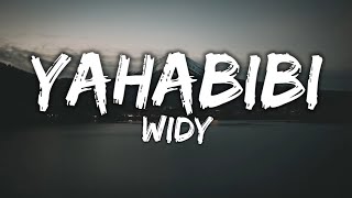 WIDY  Ya Habibi Lyrics [upl. by Shepperd766]