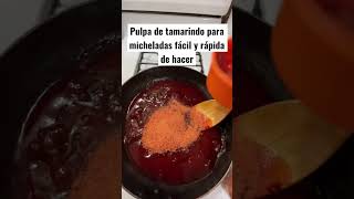 La MEJOR pulpa de Tamarindo para micheladas pulpadetamarindo receta facilyrapido pulparindos fr [upl. by Aiden]