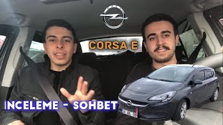 BOY DEĞİL İŞLEV ÖNEMLİ  OPEL CORSA E İNCELEME  SOHBET [upl. by Thgiwd]