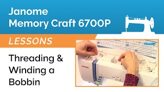 Janome Memory Craft 6700P Threading amp Winding a Bobbin [upl. by Savitt]