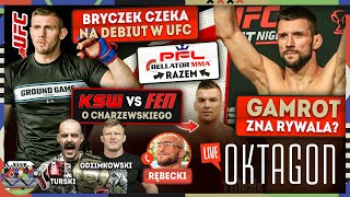 GAMROT ZNA RYWALA KSW VS FEN O CHARZEWSKIEGO BRYCZEK CZEKA NA DEBIUT UFC PFL I BELLATOR RAZEM [upl. by Leuas]