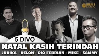 Natal Kasih Terindah  5 Divo  Lagu Rohani [upl. by Devon847]