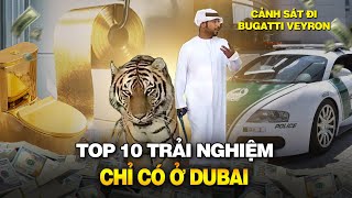 TOP 10 TRẢI NGHIỆM CHỈ CÓ Ở DUBAI  BỎ 30 TRIỆU MUA GIẤY LAU MÔNG XE SANG VỨT Ở BÃI RÁC [upl. by Hedley]