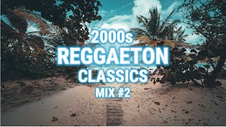 2000s REGGAETON CLASSICS MIX 2 [upl. by Tcideneb]