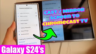 📺 Galaxy S24S24Ultra How to CastMirror Screen to Chromecast TV [upl. by Ranit]