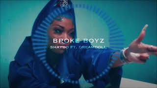 Broke Boyz  Shaybo ft Dreamdoll slowed amp reverb [upl. by Ahsaela]