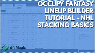 Occupy Fantasy Lineup Builder Tutorial  NHL Stacking Basics [upl. by Lavern]