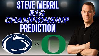 Big 10 Championship Penn State vs Oregon Predictions and Picks College Football Free Picks [upl. by Aetnahs]