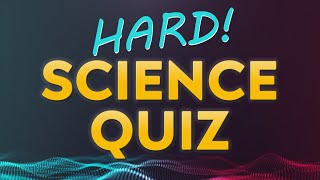 HARD Science Quiz  20 questions  multiple choice test [upl. by Alemat675]