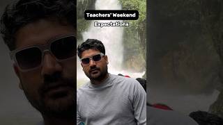 Teachers Weekend Expectations Vs Reality Shorts CTET Fun KamaldeepSirMaths [upl. by Ellerehc126]