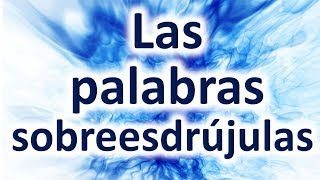 Las Palabras Sobreesdrújulas Ejemplos  Descripción Completa [upl. by Notfol]