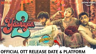 Yaariyan 2 OTT Release Date amp Platform  Yaariyan 2 Official OTT Release Date Confirmed [upl. by Ede]