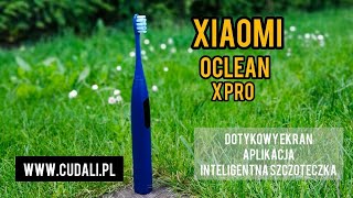 Dotykowy Ekran aktualizacje aplikacja Nowoczesna Szczoteczka Soniczna Xiaomi Oclean X PRO [upl. by Etteyniv]