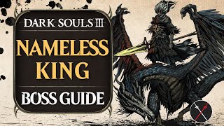 Nameless King Boss Guide  Dark Souls 3 Boss Fight Tips and Tricks on How to Beat DS3 [upl. by Nnylcaj]