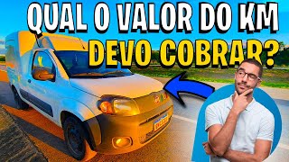 📣POLÊMICA  QUAL O VALOR DE KM DEVO COBRAR PARA FIORINO MINHA OPINIÃO [upl. by Lizabeth]