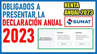 Obligados a presentar la Declaración Jurada Anual 2023  SUNAT [upl. by Ahsiemaj]