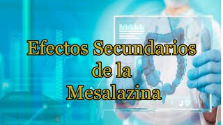 Efectos Secundarios de la Mesalazina [upl. by Service419]