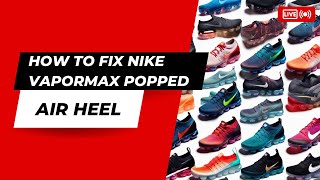 How to fix Nike Vapormax popped air heel [upl. by Ennovahc]