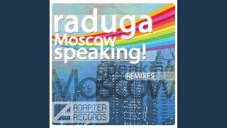 Moscow Speaking Raduga Into Mix [upl. by Eleira]