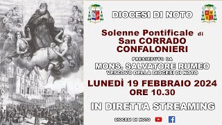 19 Febbraio 2024 Solenne Pontificale di San Corrado Confalonieri [upl. by Koosis]