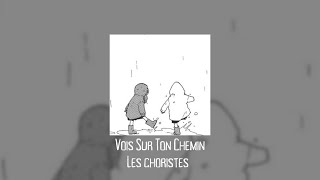 Les Choristes  vois sur ton chemin sped up [upl. by Dnomad491]