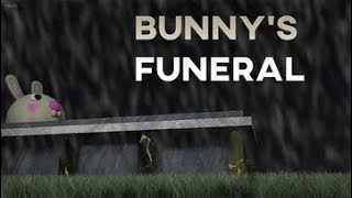 Bunnys Funeral  Secret Ending [upl. by Sivraj285]