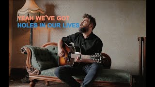 Passenger  Holes Official Acoustic Lyric Video [upl. by O'Malley]