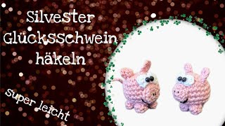 Glücksschwein für Silvester 💗häkeln amigurumi häkeln silvester [upl. by Duntson520]