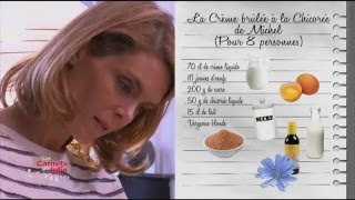 Recette  Crème brûlée à la chicorée de Michel  Les Carnets de Julie  Le Pays Lillois [upl. by Wendeline]