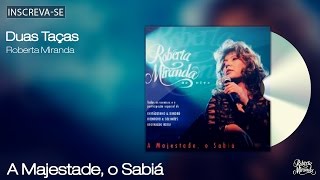 Roberta Miranda  Duas Taças  A Majestade O Sabiá  Áudio Oficial [upl. by Wende756]