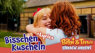 Bibi amp Tina  Einfach Anders  Bisschen Kuscheln  mit LYRICS zum Mitsingen [upl. by Eiclud]