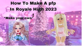 How To Make A Profile Picture In Royale High 2023 On Mobile [upl. by Hailed]