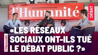 Les réseaux sociaux ontils tué le débat public   Fête de lHumanité 2023 [upl. by Helmer]