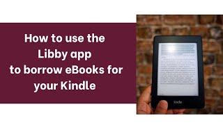 How to use the Libby App to borrow eBooks for you Kindle [upl. by Ming]