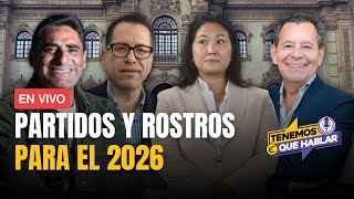 🔴 ELECCIONES 2026 PARTIDOS Y FIGURAS que APUNTAN a las PRESIDENCIALES  TQH [upl. by Siroled857]