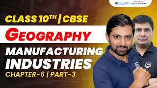 Manufacturing Industries Class 10 CBSE Geography  10th CBSE Geography Chapter 6  10th CBSE SST [upl. by Akima]