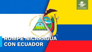 Nicaragua rompe relaciones con Ecuador en “solidaridad” con México [upl. by Janeczka193]