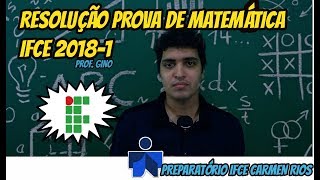 Resolução parte 1 prova de matemática IFCE 20181 [upl. by Triplett]