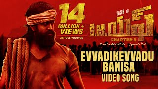 Evvadikevvadu Banisa Full Video Song  KGF Telugu Movie  Yash  Prashanth Neel  Hombale Films [upl. by Midis90]