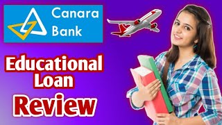 Canara Bank Education Loan Review  Canara Bank Educational Loan Apply Full Process [upl. by Nnaoj]