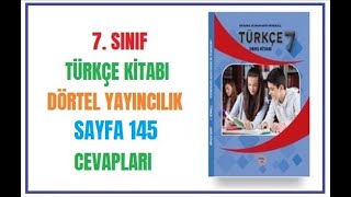 7 Sınıf Türkçe Kitabı Cevapları Dörtel Yayıncılık Sayfa 145 [upl. by Beller]