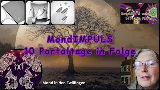 MondART amp weise TV am 150324 MondIMPULS für 10 Portaltage in Folge  wie du damit umgehen kannst [upl. by Sigler]