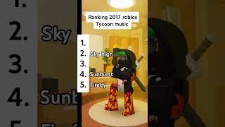 ranking roblox 2017 tycoon music [upl. by Yatnoj]