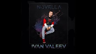 1 hourIvan Valeev — Novella [upl. by Amikat]