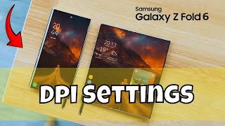 Dpi Settings or Change Dpi settings Samsung Z Fold 6  How to set DPi settings  How to change DPI [upl. by Ebeohp302]