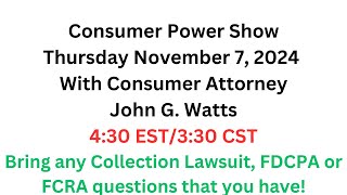 Consumer Power Live  Discuss Collection Lawsuits FDCPA and FCRA issues [upl. by Scharaga151]