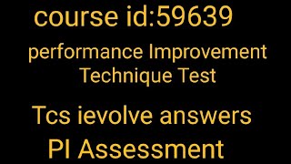 59639 course id answer performance Improvement Technique 59639 ievolve answers59639 tcs answers [upl. by Virgilia]