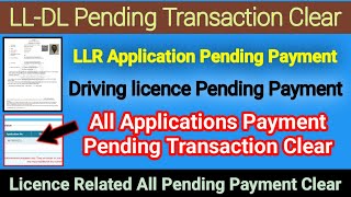 LLR and driving licence application Pending payment Transaction Clear Parivahan [upl. by Pritchard]